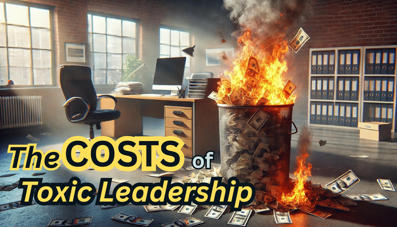 #7: The Organizational Costs of Toxic Leadership: Beyond Employee Health